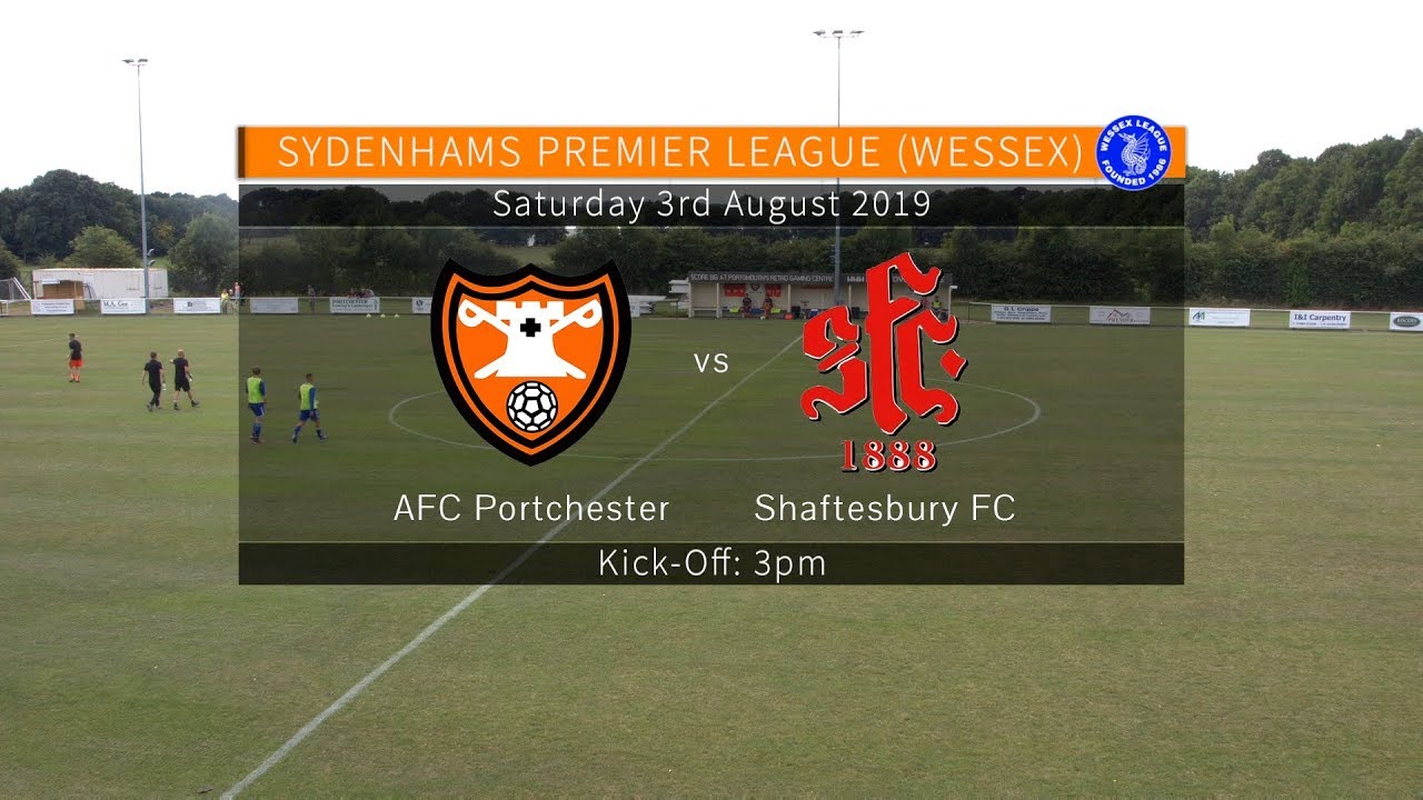 03/08/2019 AFC Portchester vs Shaftesbury FC (Full Match) YouTube