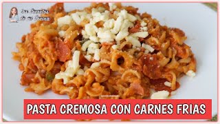 PASTA CREMOSA CON CARNES FRIAS  🍫LOS SECRETOS DE MI COCINA🍫