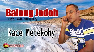 BALONG JODOH - KACE METEKOHY - KEVINS MUSIC PRODUCTION ( OFFICIAL VIDEO MUSIC )