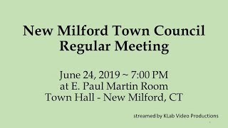 June 24, 2019 - New Milford Town Council meeting
