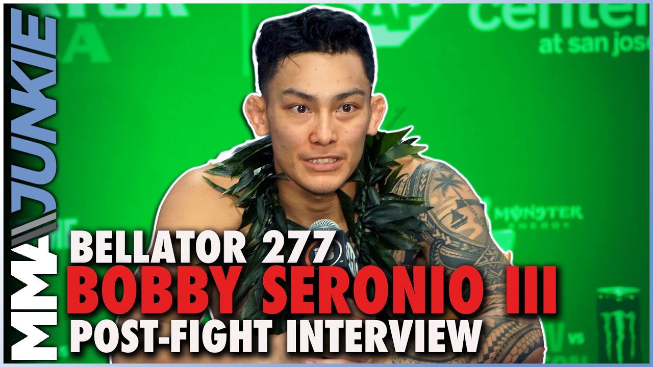 Bobby Seronio III ready to live up to potential Bellator saw in him Bellator 277