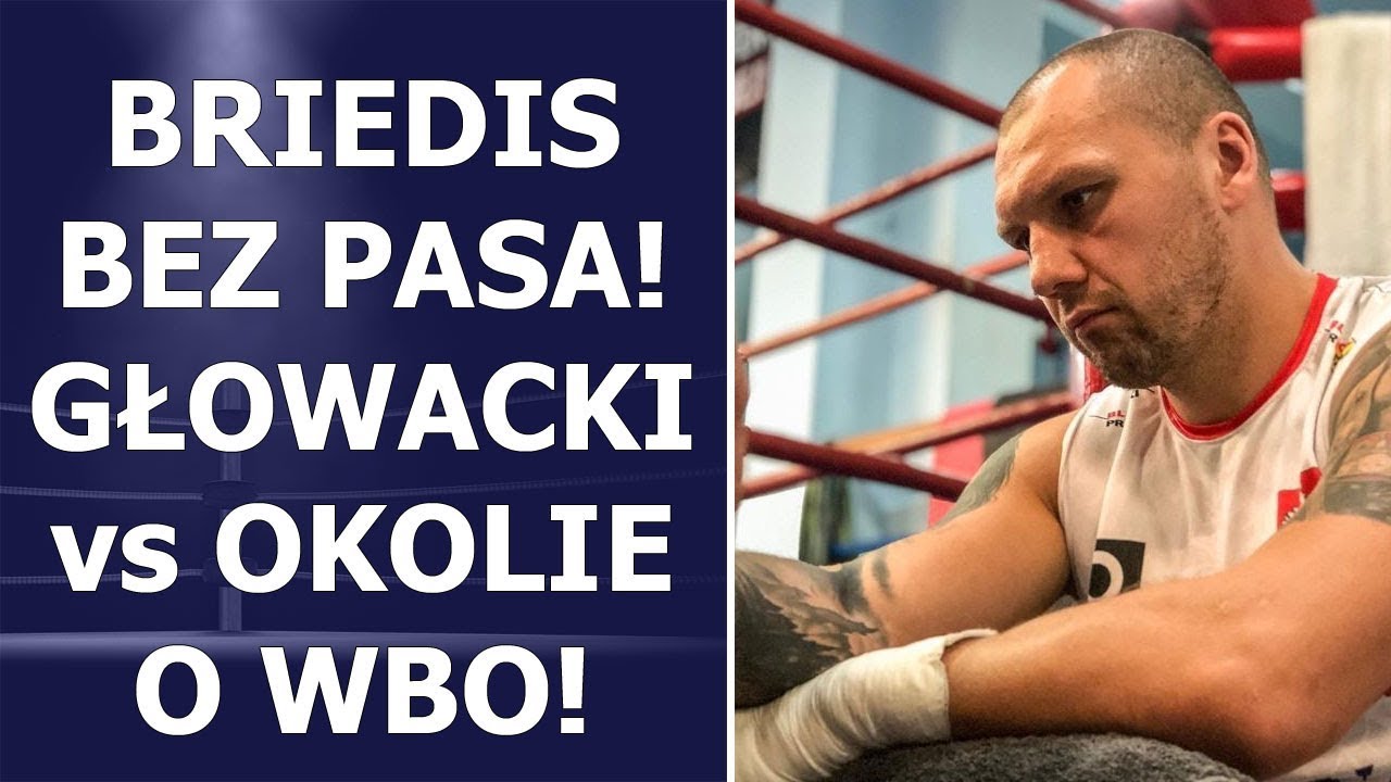 BREIDIS BEZ PASA, GŁOWACKI OKOLIE O WBO! YouTube
