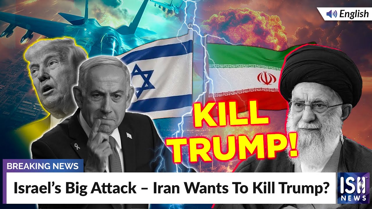 Israel’s Big Attack – Iran Wants To Kill Trump? | ISH News
