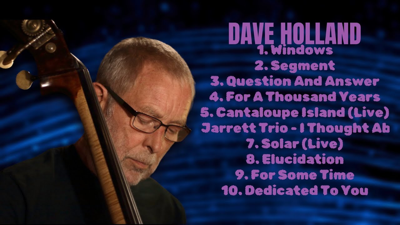 Dave Holland-Latest chart-toppers of 2024-Best of the Best Playlist-Ahead of the curve