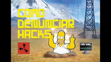 TUTORIAL RUST - COMO DENUNCIAR HACKS - ESPAÑOL