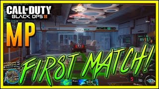 FIRST MATCH - Black Ops 3 MULTIPLAYER GAMEPLAY (COD BO3)