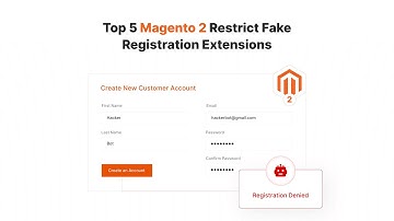 Top 5 Magento 2 Extensions to Block Fake Registrations