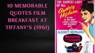 Exclusive 10 best quotes Film Breakfastat Tiffany's 1961 #InspirationalQuote #MotivationalQuote #LifeQuotes Details