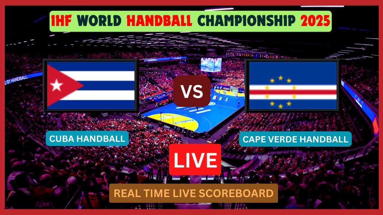 Cuba Vs Cape Verde LIVE Score UPDATE 2025 IHF World Handball Championship Pre Round 3 Jan 20 2025