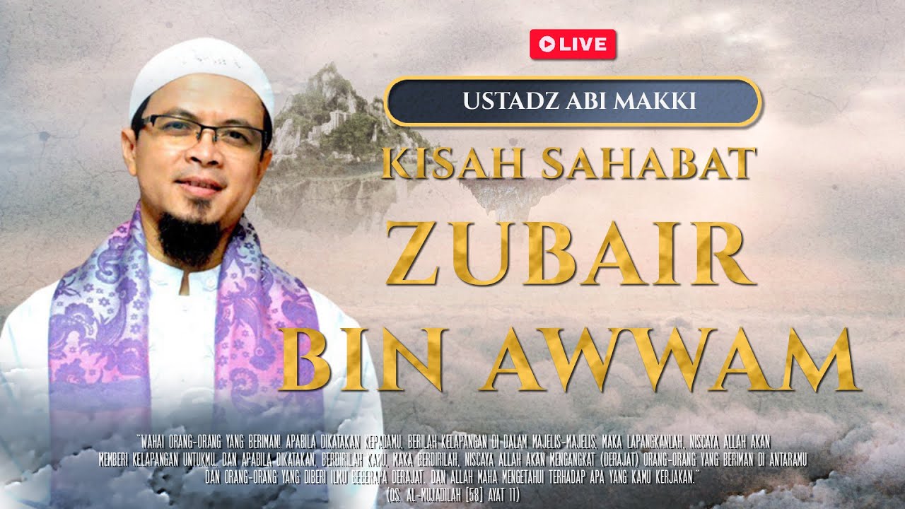 🔴LIVE KISAH SAHABAT ZUBAIR BIN AWWAM RA USTADZ ABI MAKKI MRBJTV