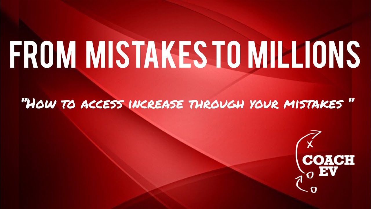 How To ACCESS INCREASE through your MISTAKES! - YouTube