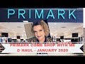 Primark Come Shop With Me & Haul - February 2020