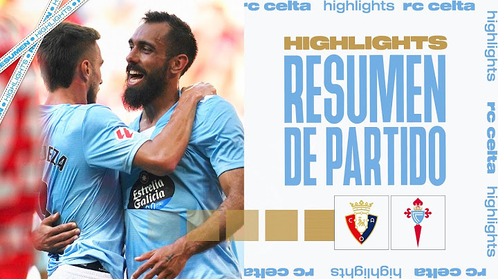 CA Osasuna vs RC Celta (3-2) | Resumen y goles | Highlights LALIGA EA SPORTS