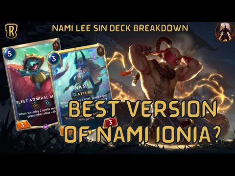 Is Nami Lee Sin The Best Version Of The Nami Ionia Decks? | Deck Gameplay | Legends of Runeterra