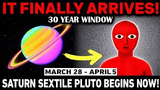 30 YEARS in the Making! Saturn Sextile Pluto Is Changing YOU Now! March 28th - April 5th