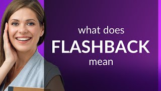 Flashback — meaning of FLASHBACK