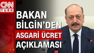 Asgari Ücrete Ara Zam Olacak Mı? Bakan Bilgin Açıkladı