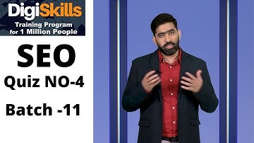 Digiskills SEO Quiz 4 batch 11 solution 2021