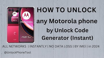 How To Unlock a Motorola Phone by Unlock Code Generator (FREE)