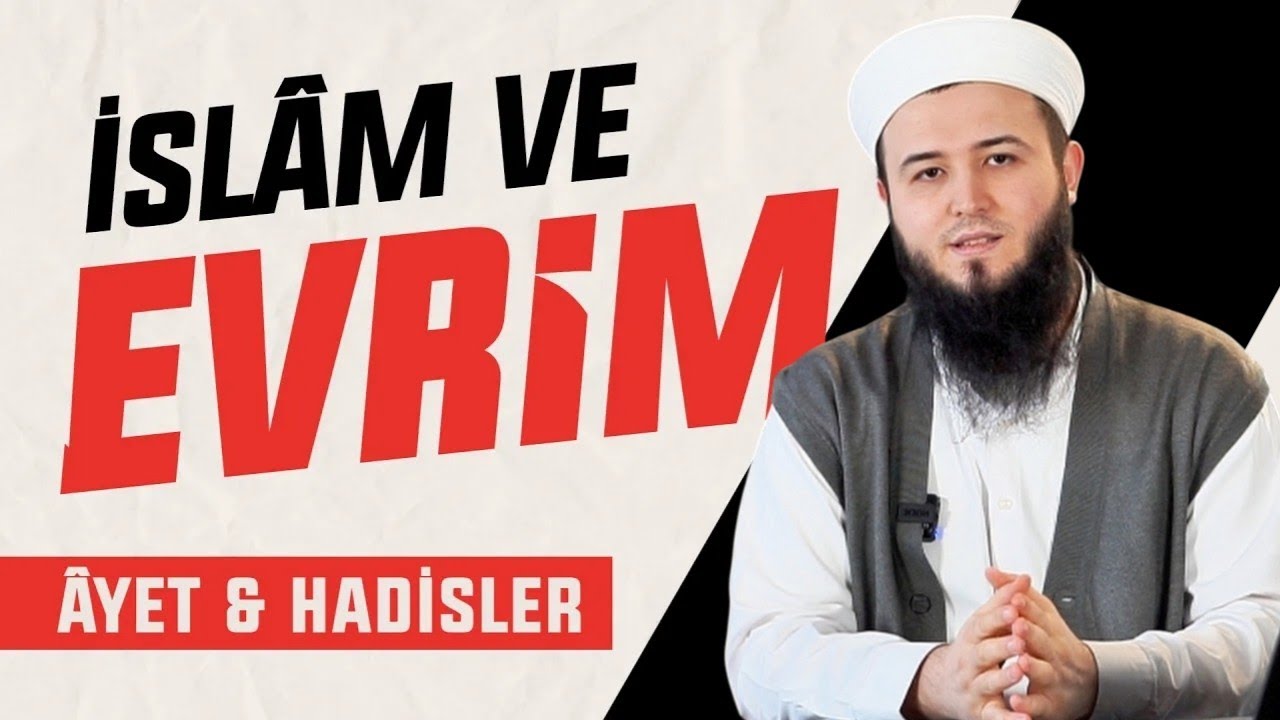 İSLAM & EVRİM #3 Bir Müslüman Evrimci Olabilir mi? Ayet ve Hadislerden Deliller | Mehmet Yalçın Hoca