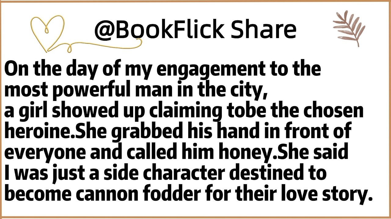 On the day of my engagement to the most powerful man in the city,a girl showed up claiming to be the