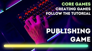 Playing Core 2022 -  Creating Games in Core 2022 EP2