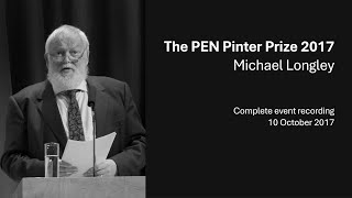 The PEN Pinter Prize 2017: Michael Longley