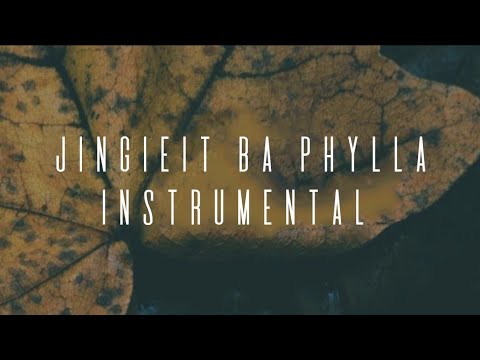 Jingieit Ba Phylla  Instrumental with lyrics