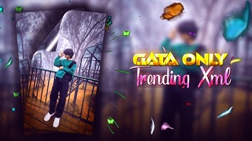 GATA ONLY 🥴📈  || NEW TRENDING XML EDIT💯💥 || NEW TREND XML🔥👀 || #xml #xml_file