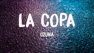 La Copa - Ozuna (Letra) 🎃