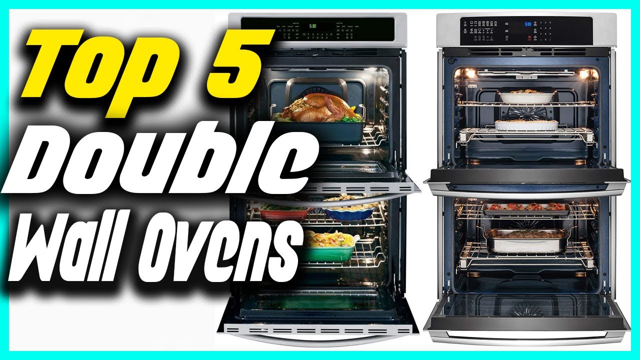 The 5 Best Double Wall Ovens Of All Time of 2022 YouTube