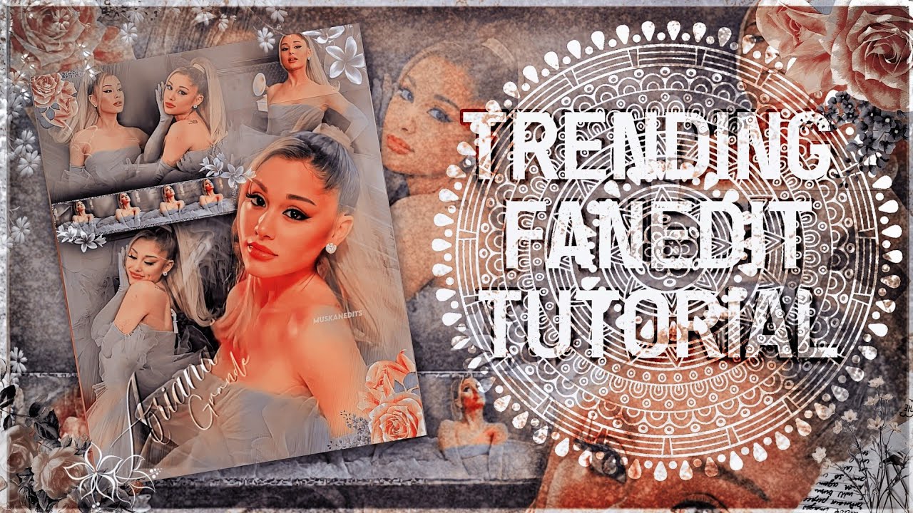 TRNDING FANEDIT TUTORIAL//CUTEXTUTORIAL