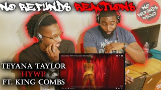 Teyana Taylor - HYWI??! ft. King Combs Official Video *reaction* |No Refund$ React