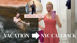 NYC CALLBACK the day after VACATION! how a non–nyc-based actor auditions
