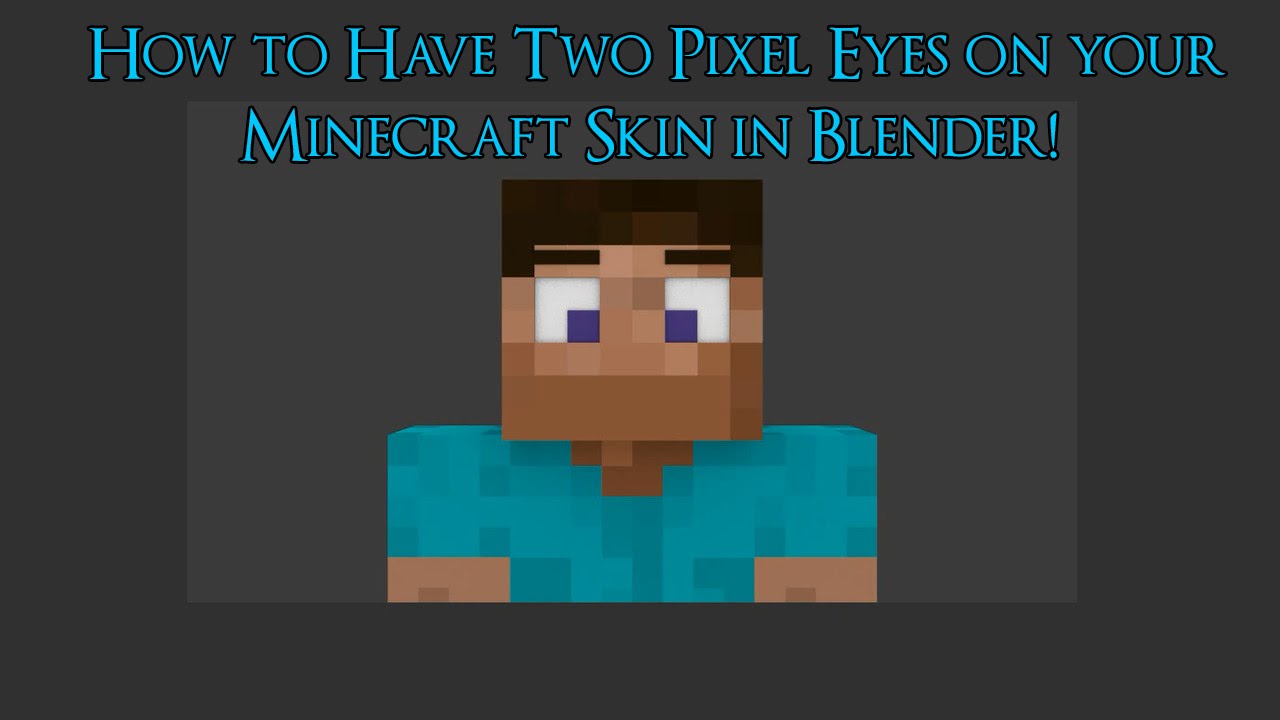 Blender Tutorials - How to Have Bigger Eyes on Your Minecraft Skin! - YouTube
