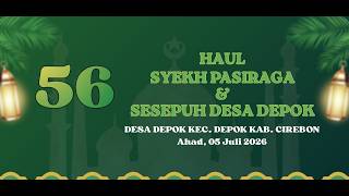 HAUL SYEKH PASIRAGA & SESEPUH DESA DEPOK KE 56