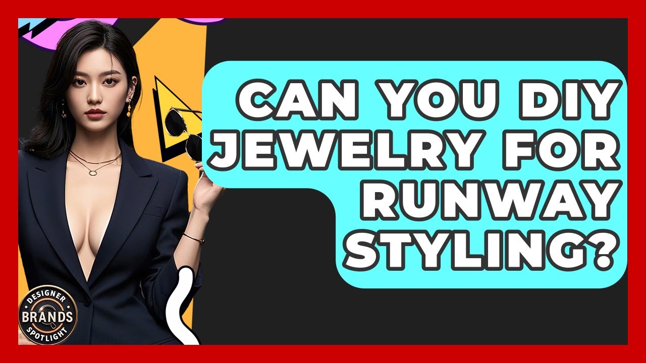 Can You DIY Jewelry For Runway Styling? - Designer Brands Spotlight