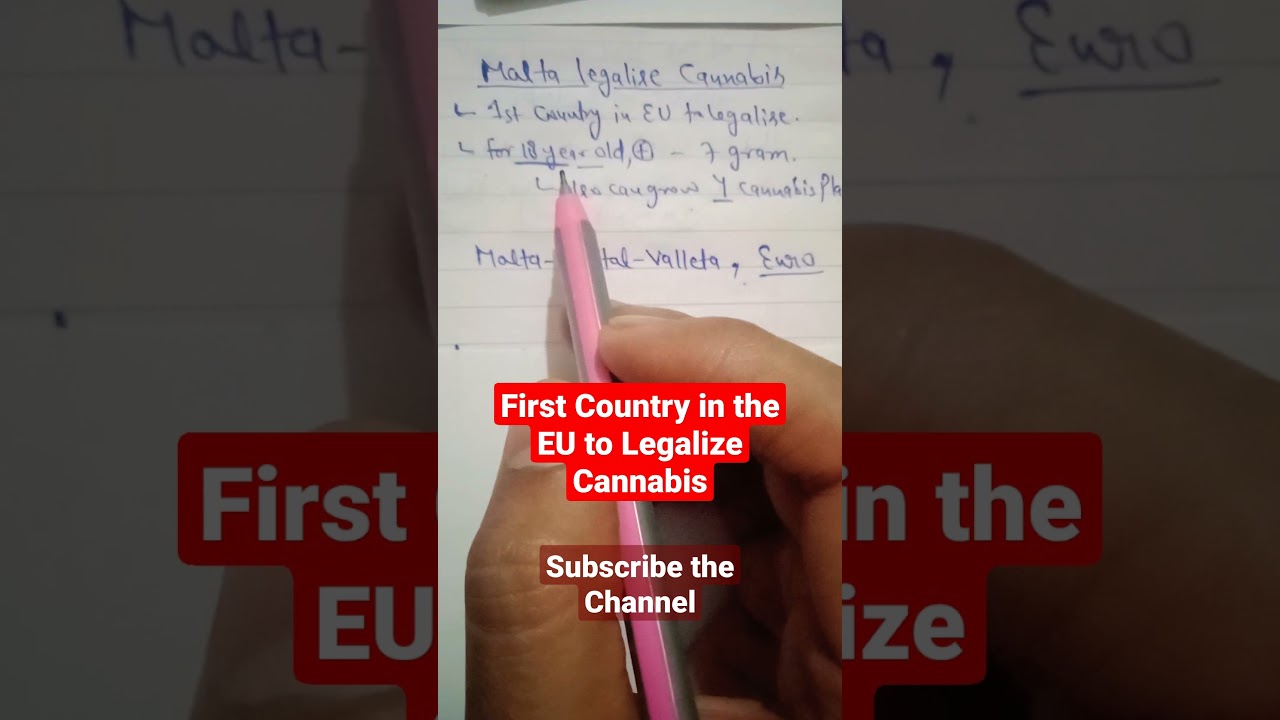 First Country in EU to Legalize Cannabis | Malta,Europe | Cannabis Sativa | Knowledge corps 