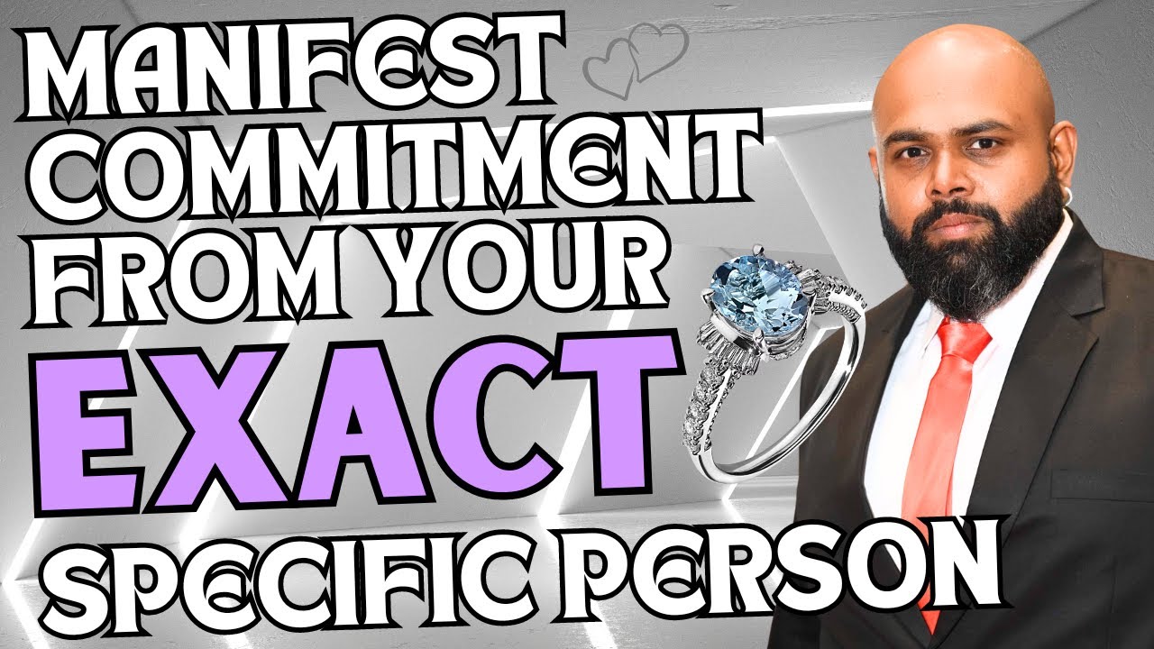 Manifest Commitment From Your EXACT Specific Person! TREMENDOUS Success Rate!