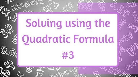 Solving Using the Quadratic Formula Video 3 (when the equation is not given in standard form)