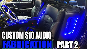 CHEVY S10 CUSTOM AUDIO BUILD AND FABRICATION PART 2