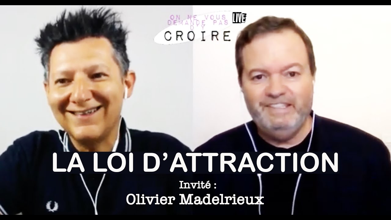 OLIVIER MADELRIEUX La loi d'attraction