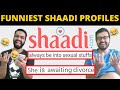 Funniest shaadicom profiles  hilarious demands  reaction  because why not