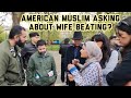 American muslim asking about wife beating suboor and americans muslim speakers corner sam dawah