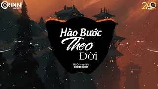 Hào Bước Theo Đời-Hồ Quang Hiếu/Baen Remix cực căng Hay nhất 2019