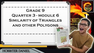 Grade 9 Math, Quarter 3, Module 6: Similarity of Triangles and other Polygons