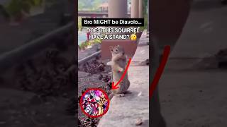 this jojo SQUIRREL is so insane #jjba #jojobizzare #jojosbizarreadventure