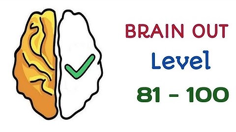 BRAIN OUT / LEVEL 81 - 100 Answer key