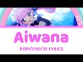 Aiwana (あいわな) / Minato Aqua Lyrics (ROM/ENG/ID)