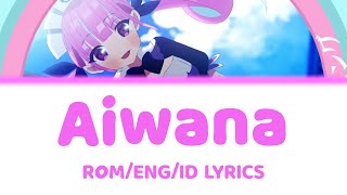 Aiwana (あいわな) / Minato Aqua Lyrics (ROM/ENG/ID)